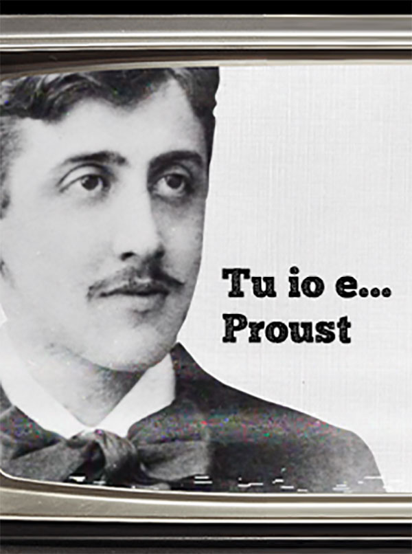Tu, Io e... Proust